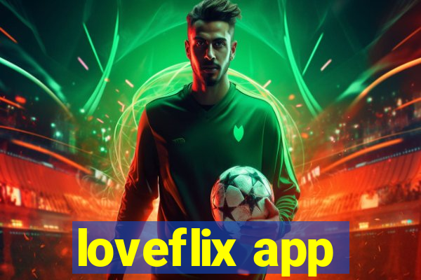 loveflix app